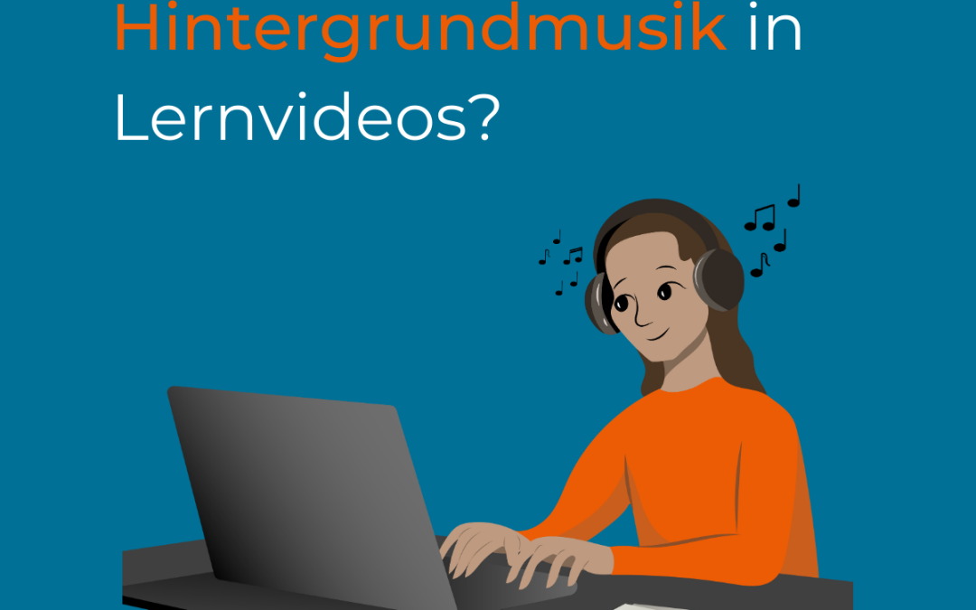 Die Kraft der Hintergrundmusik in Lernvideos